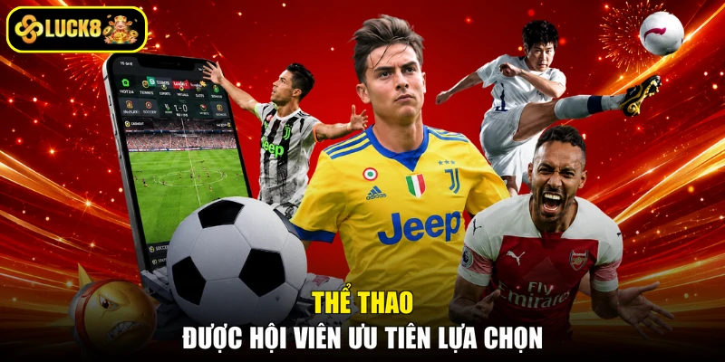 Thể thao được hội viên ưu tiên lựa chọn